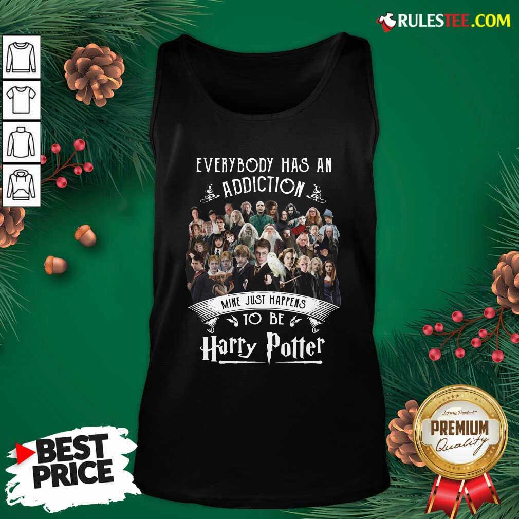 Original Everybody Has An Addiction Mine Just Happens To Be Harry Potter Shirt - Image 4