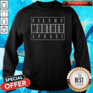 Alternative view of Original Filthy Mouthed Spouse Shirt