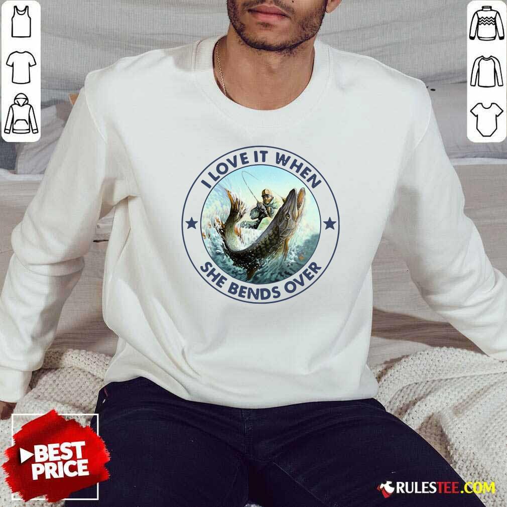 Original Fishing Papa Stickers I Love It When She Bends Over T-Shirt - Image 5