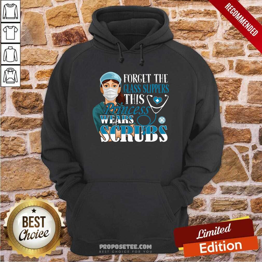 Original Forget The Glass Slippers This Princess Wears Scrubs Nurse Shirt - Image 2