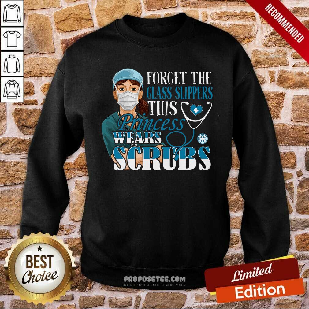 Original Forget The Glass Slippers This Princess Wears Scrubs Nurse Shirt - Image 5