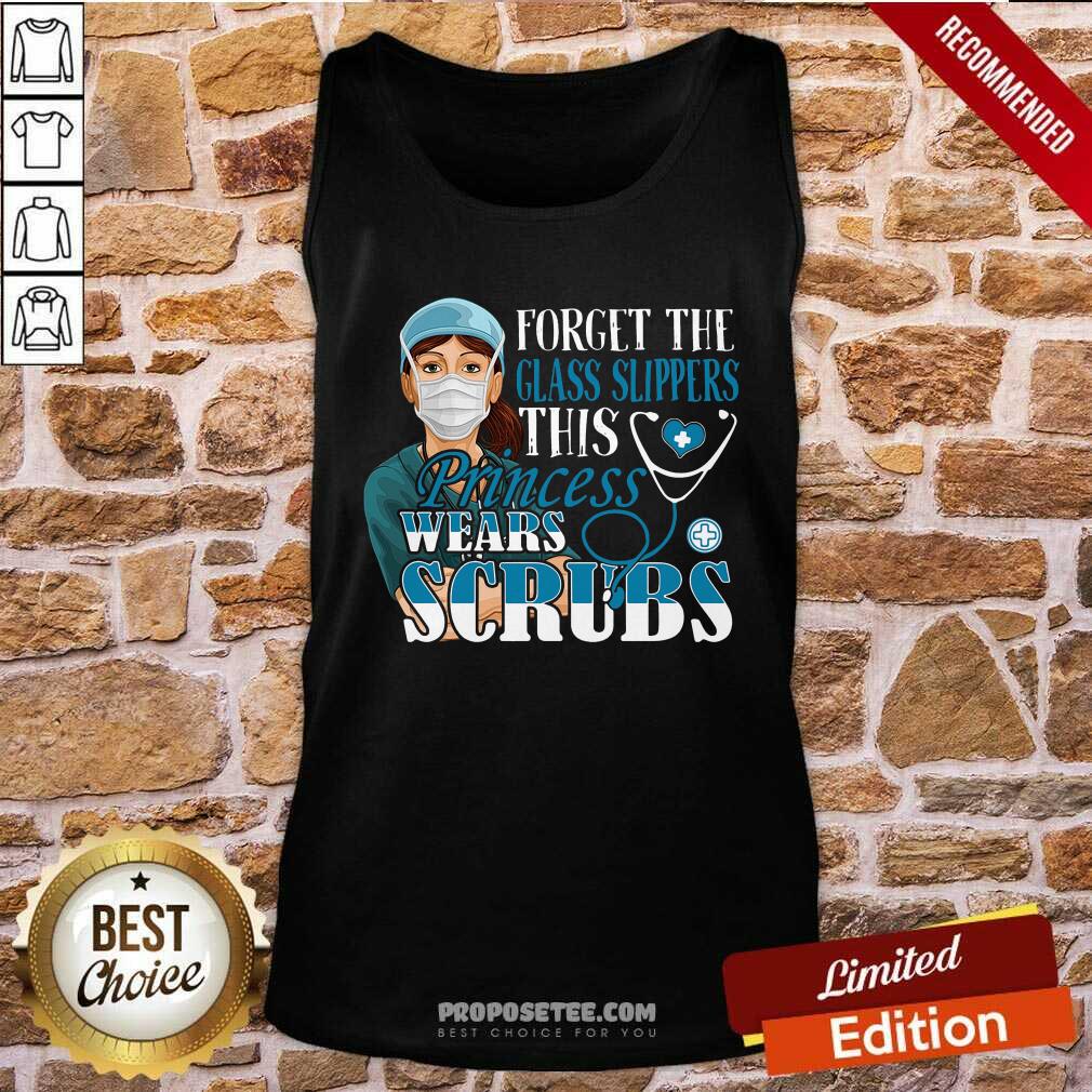 Original Forget The Glass Slippers This Princess Wears Scrubs Nurse Shirt - Image 4
