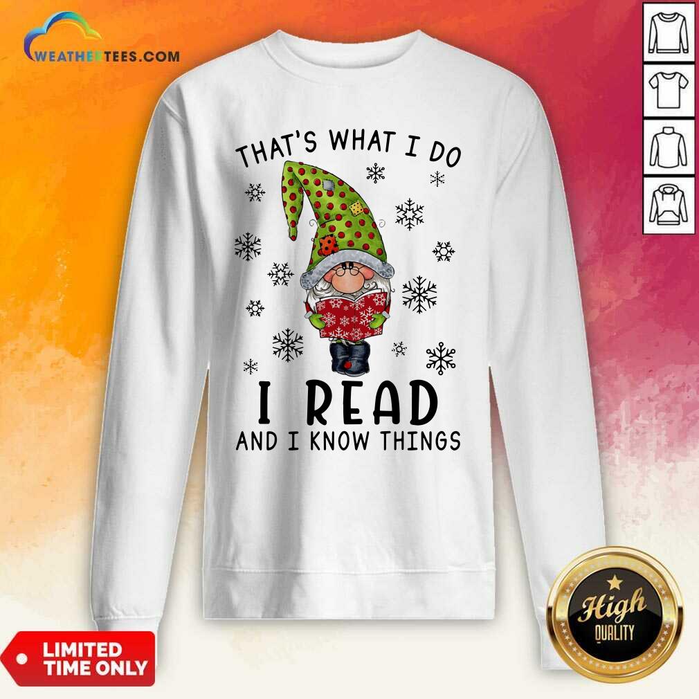 Original Gnome Reading Books That’s What I Do I Read And I Know Things Shirt - Image 2