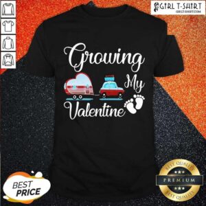 Original Growing My Valentine Shirt