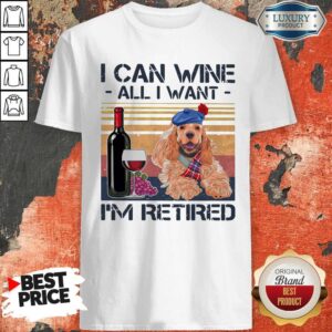 Original I Can Wine All I Want I'm Retired Poodle Dog Vintage Retro Footprint Shirt