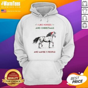 Alternative view of Original I Like Horses And Christmas And Maybe 3 People Shirt