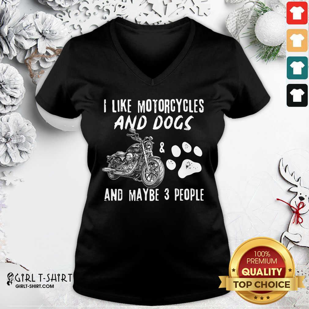 Original I Like My Motorcycle My Dog And Maybe 3 People Shirt - Image 3
