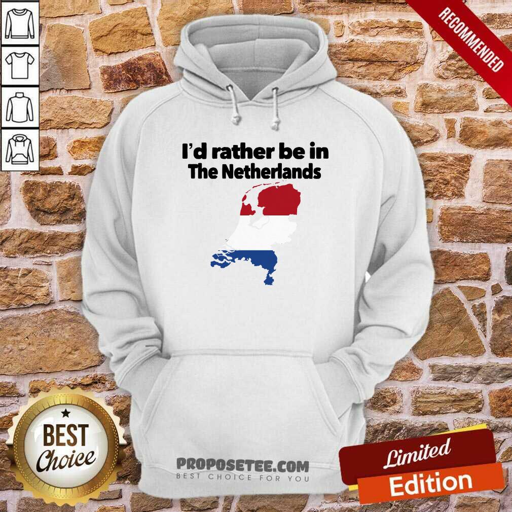 Original I’d Rather Be In The Netherlands Shirt - Image 2