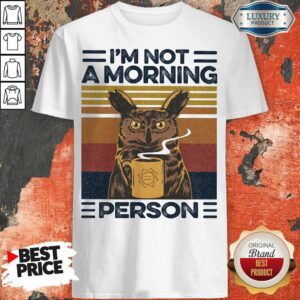 Original I'm Not A Morning Person Owl Vintage Retro Shirt