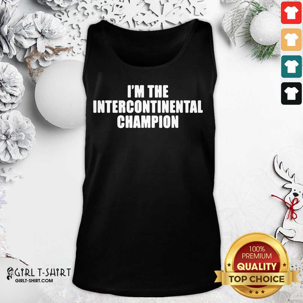 Original I’m The Intercontinental Champion Shirt - Image 3
