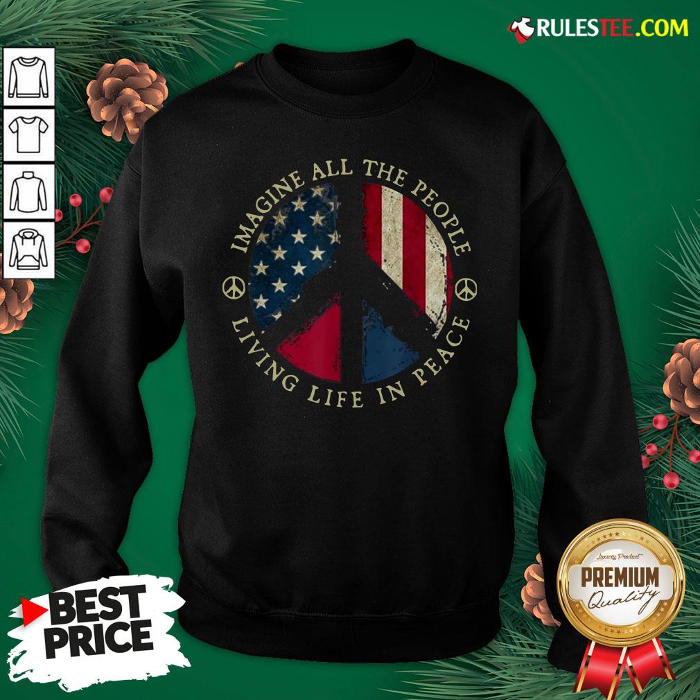 Original Imagine All The People Living Life In Peace American Flag Shirt - Image 5