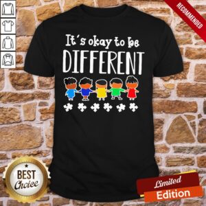 Original It’s Okay To Be Different Autism Shirt