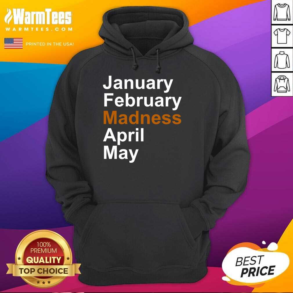 Original January February Madness April May Shirt - Image 4