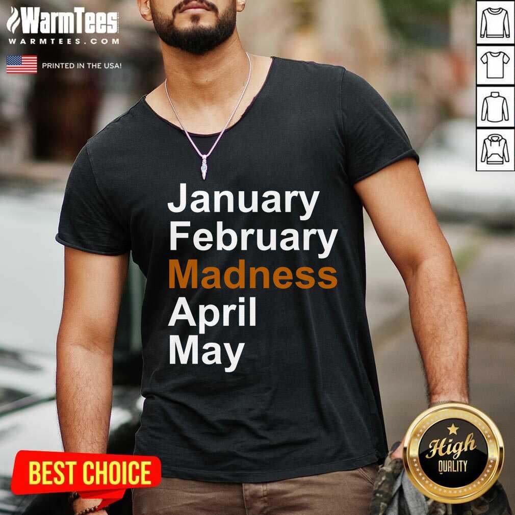 Original January February Madness April May Shirt - Image 5
