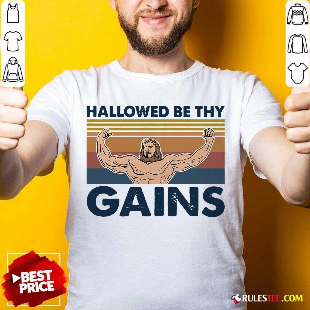 Original Jesus Hallowed Be Thy Gains Vintage Shirt