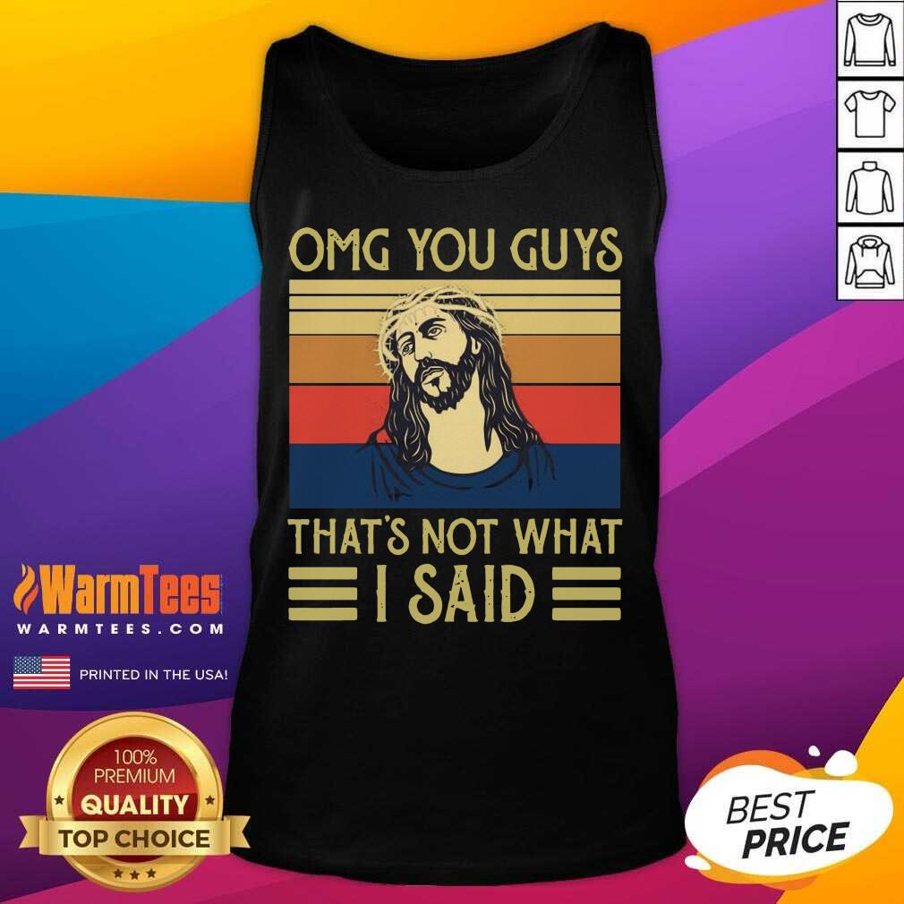 Original Jesus Omg You Guys That’s Not What I Said Vintage Retro Shirt - Image 4
