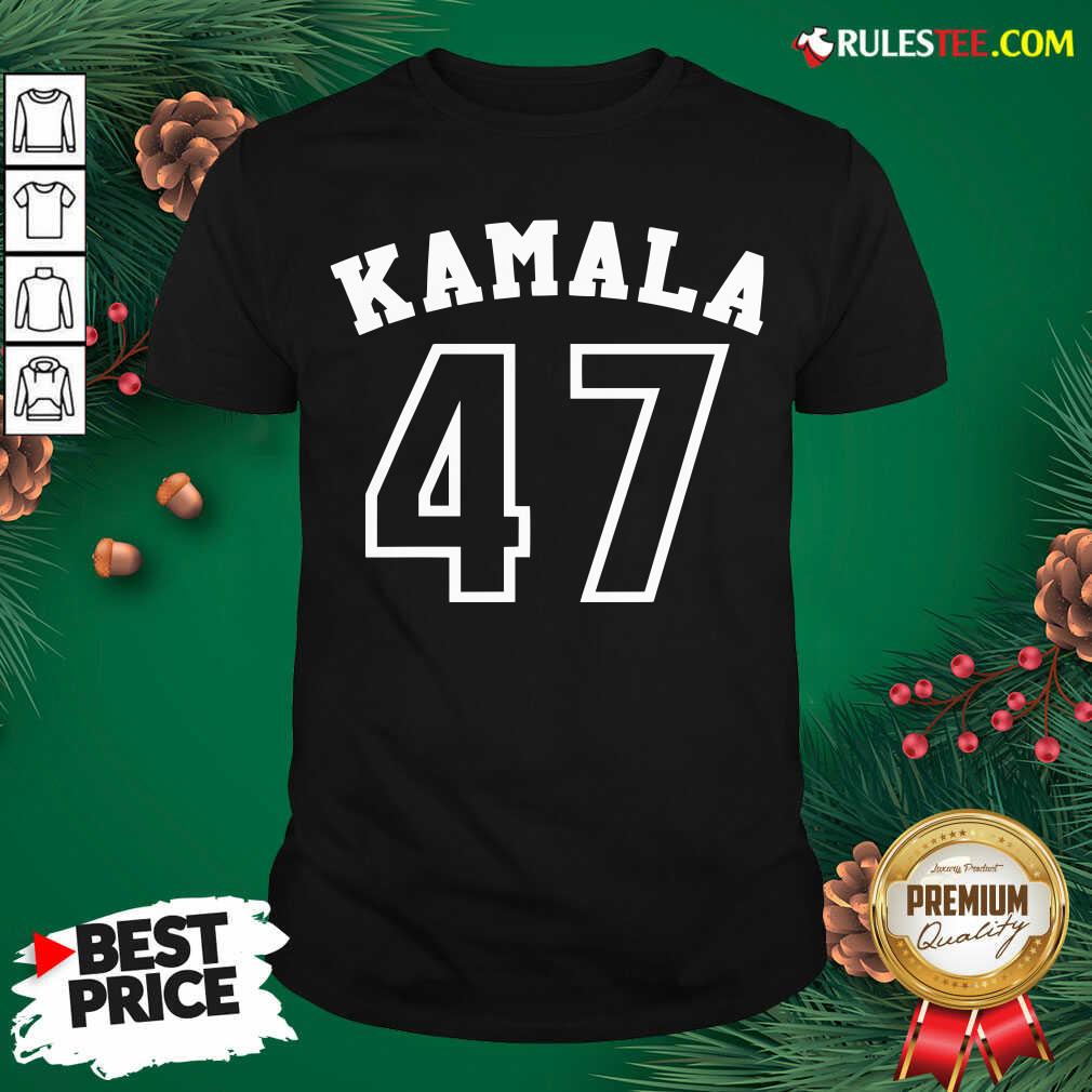Original Kamala 47 Kamala Harris Shirt