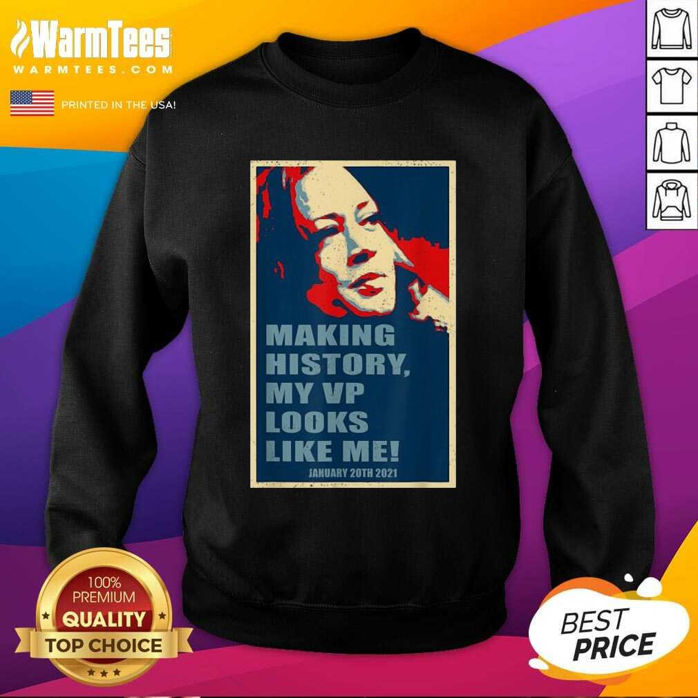 Original Kamala Harris Making History My Vp Looks Like Me January 20th 2021 Shirt - Image 3