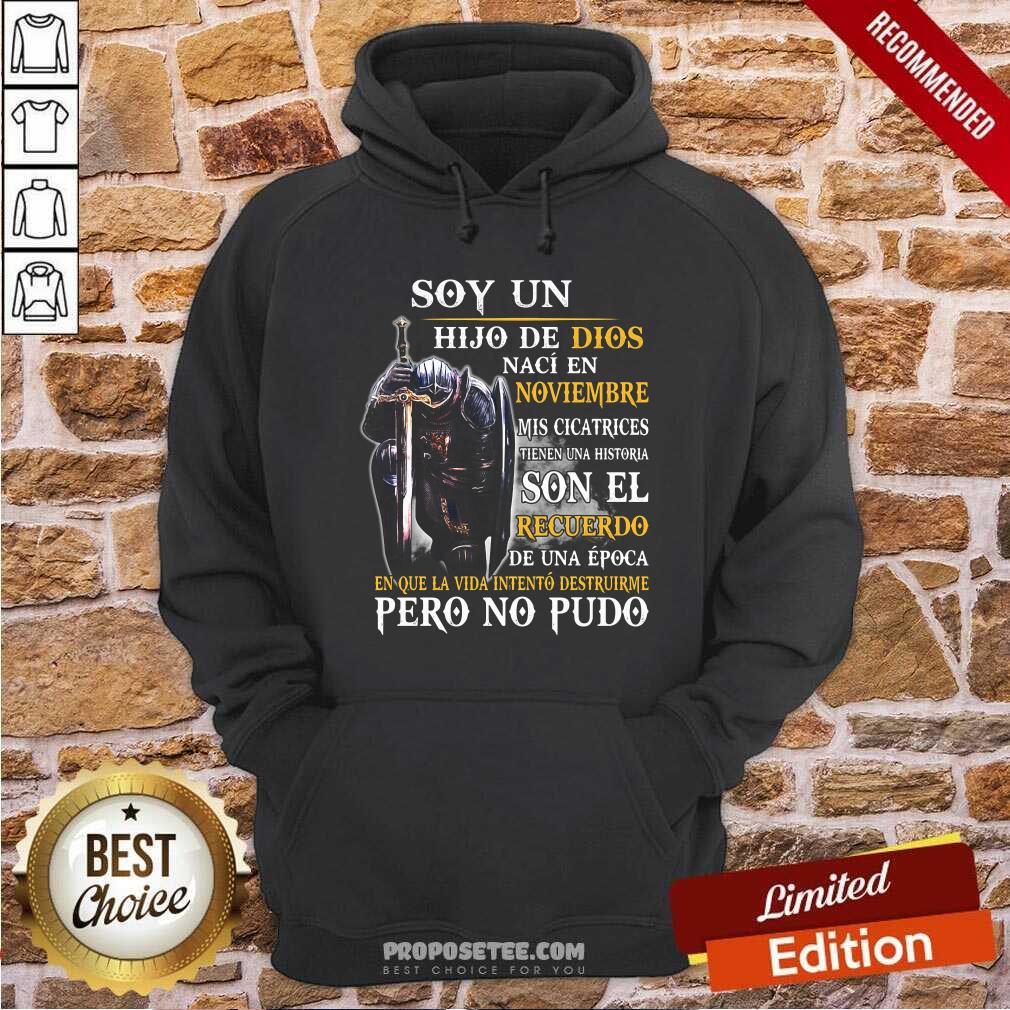 Original Knight Armor Of God Soy Un Hijo De Dios Naci En Noviembre Mis Cicatrices Tienen Una Historia Son El Recuerdo De Una Epoca Shirt - Image 2