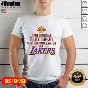 Original Los Angeles Lakers Some Grandmas Play Bingo Real Grandmas Watch Her Laker Shirt