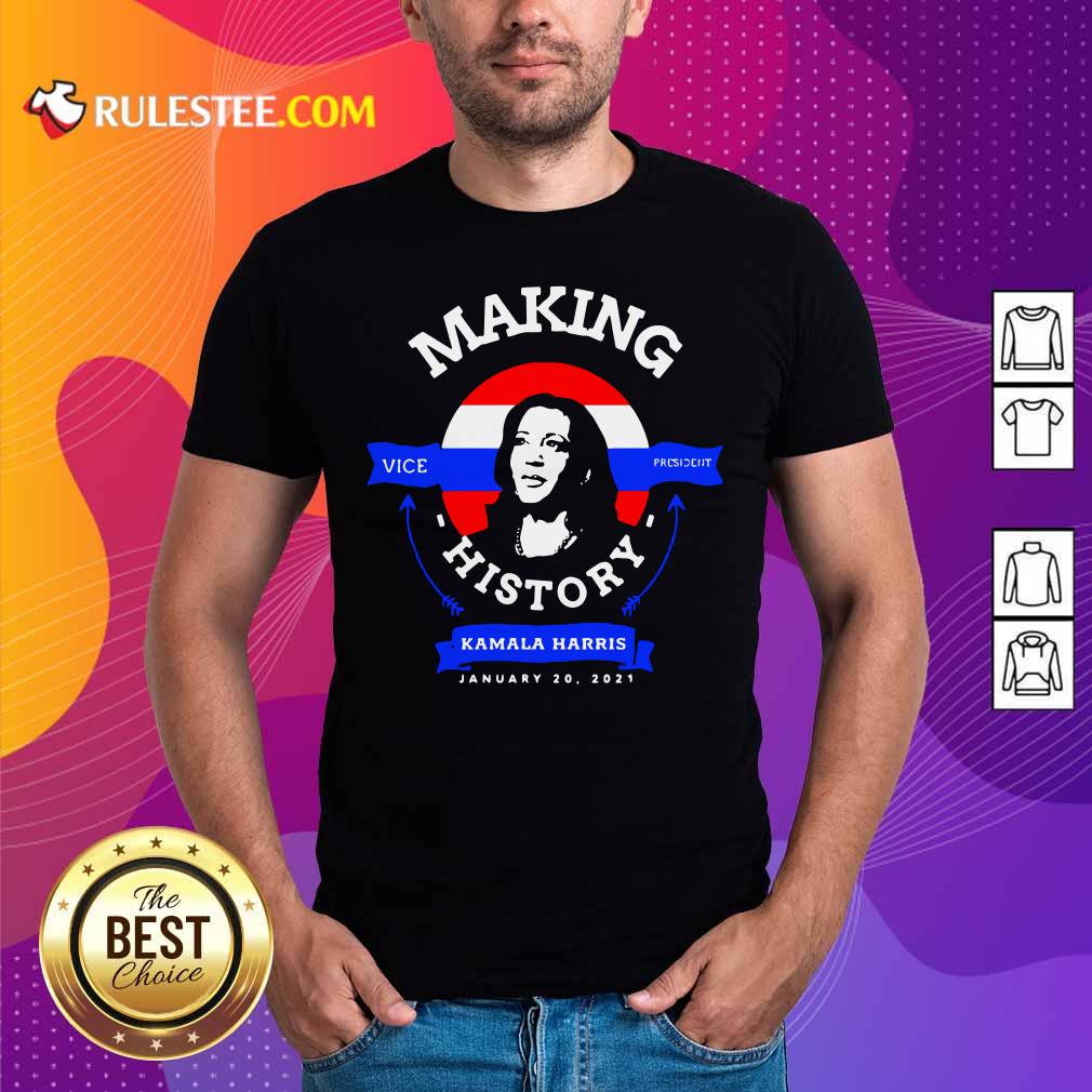 Original Make History Kamala Harris Vice President President Inauguration Day 2021 Shirt
