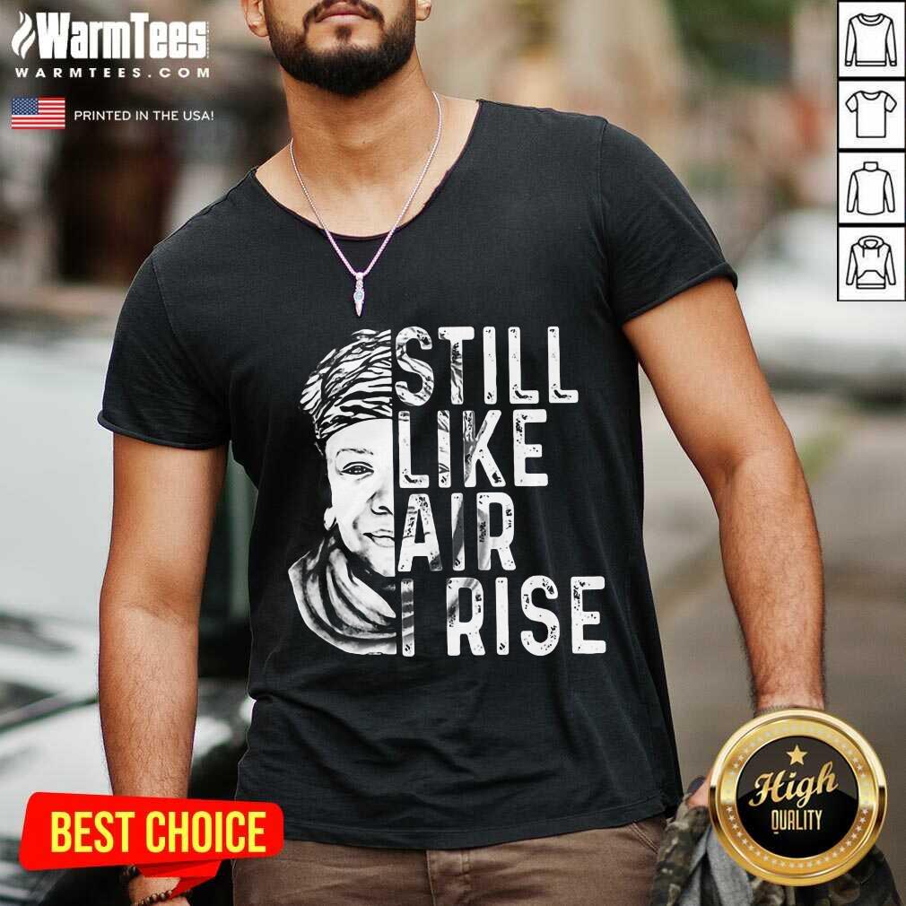 Original Maya Angelou Still Air Rise 5 Shirt - Image 5