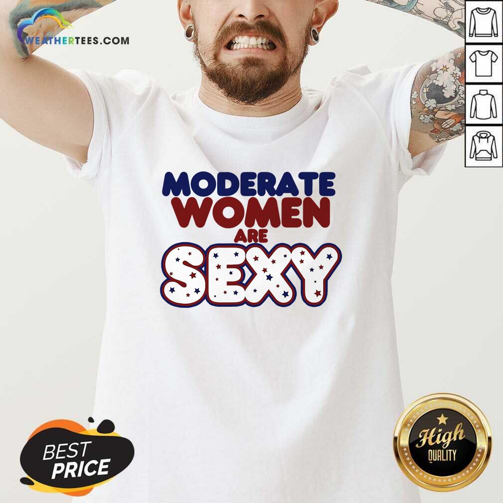 Original Moderate Women Are Sexy Quote Shirt - Image 3
