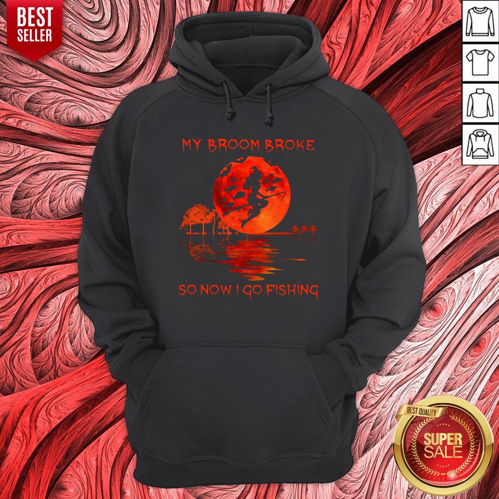 Original My Broom Broke So Now I Go Fishing Shirt - Image 3