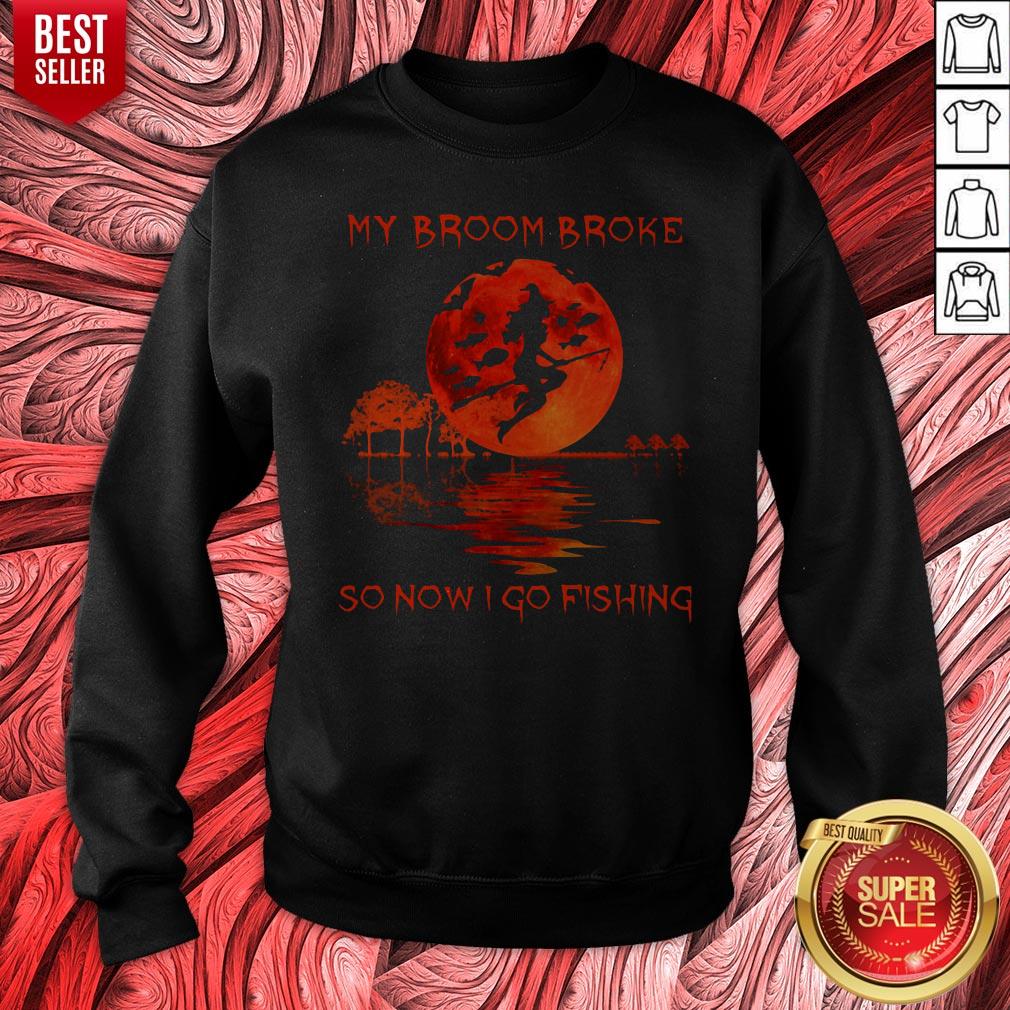 Original My Broom Broke So Now I Go Fishing Shirt - Image 2