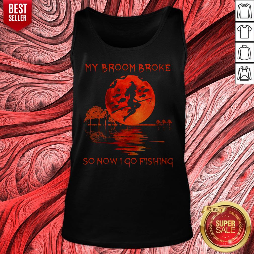 Original My Broom Broke So Now I Go Fishing Shirt - Image 4