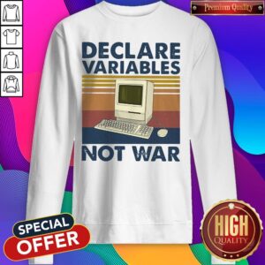 Alternative view of Original My Computer Declare Variables Not War Vintage Shirt