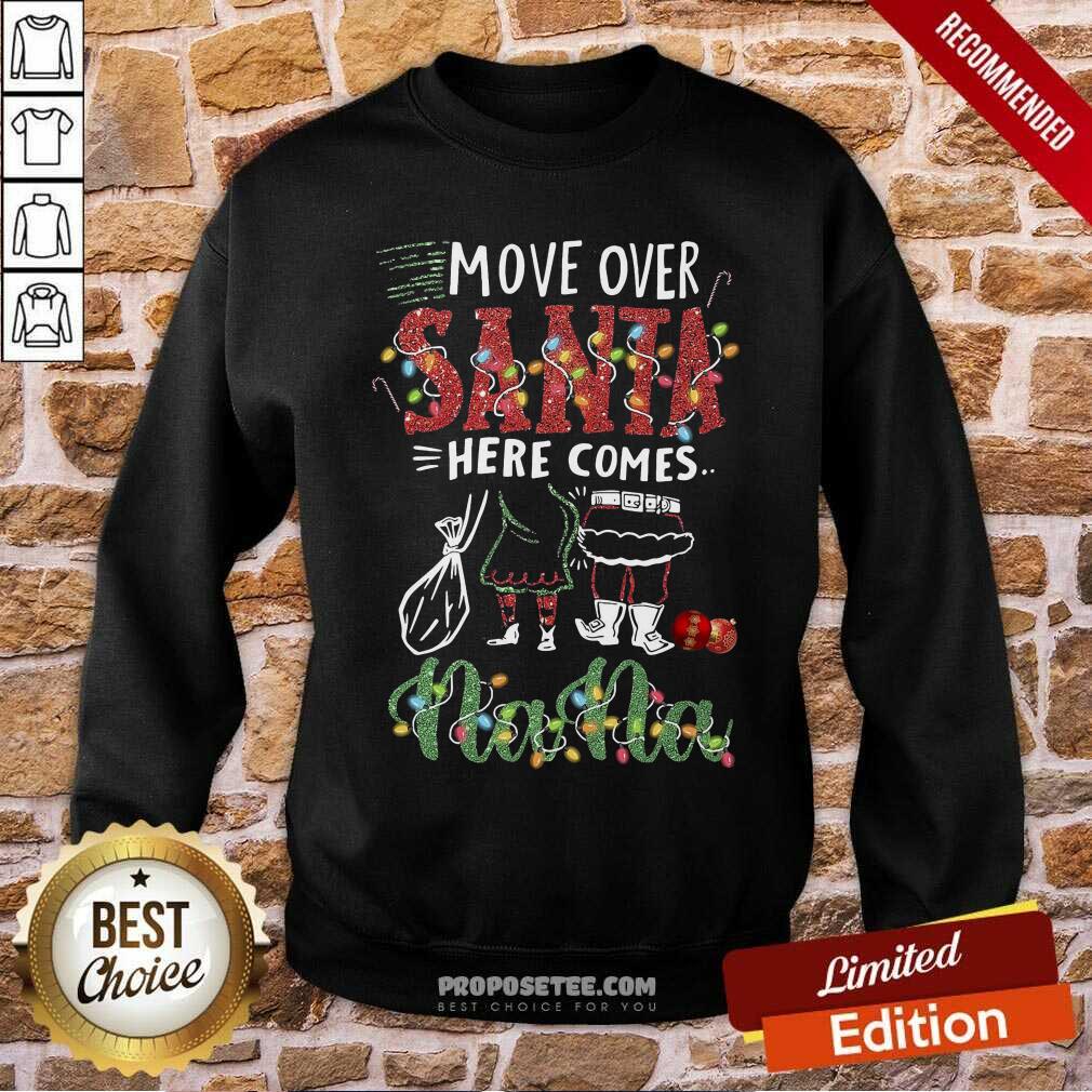 Original Nana Move Over Santa Gift For You For Family Christmas Shirt - Image 5