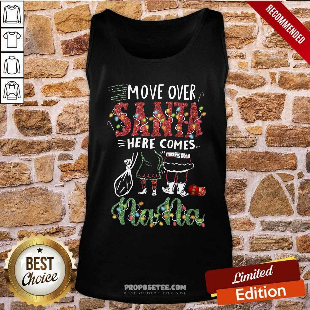 Original Nana Move Over Santa Gift For You For Family Christmas Shirt - Image 4