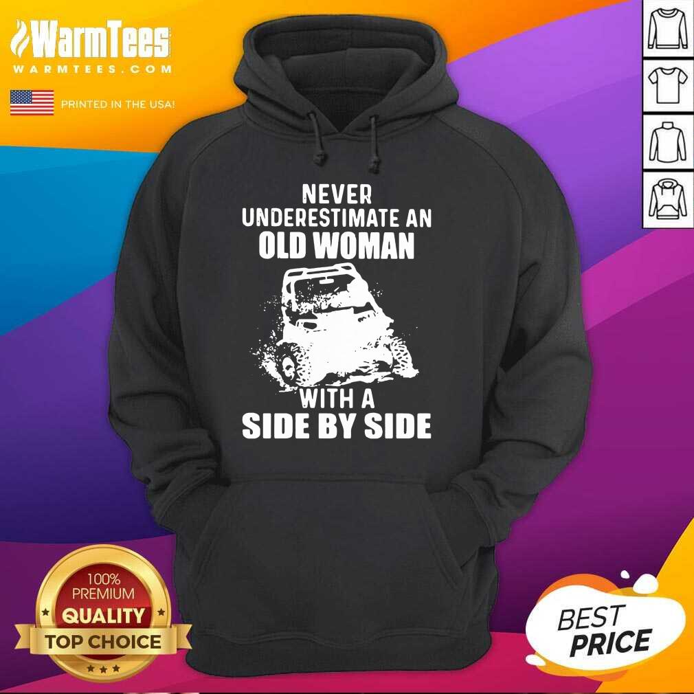 Original Never Underestimate Old Woman With A Side By Side Shirt - Image 2