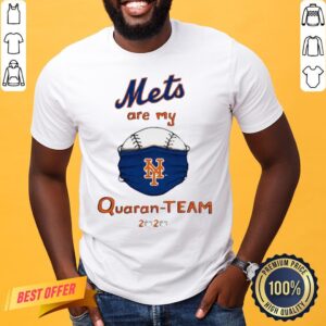 Original New York Mets Are My Quaran Team 2020 Shirt