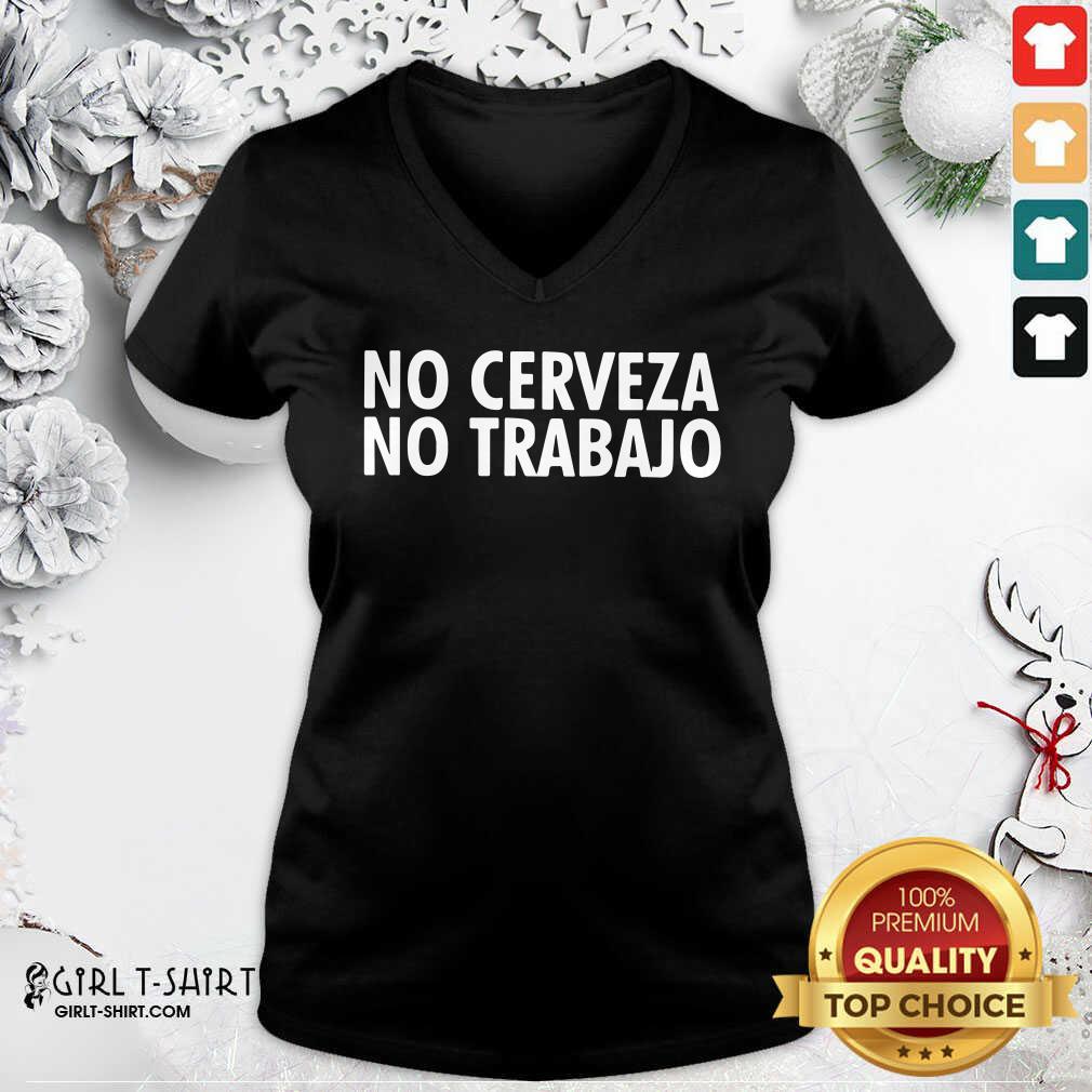 Original No Cerveza No Trabajo Shirt - Image 3