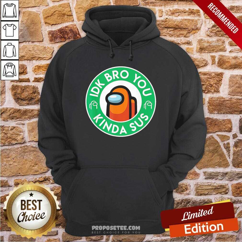 Original Orange Among Us Idk Bro You Kinda Sus Shirt - Image 2