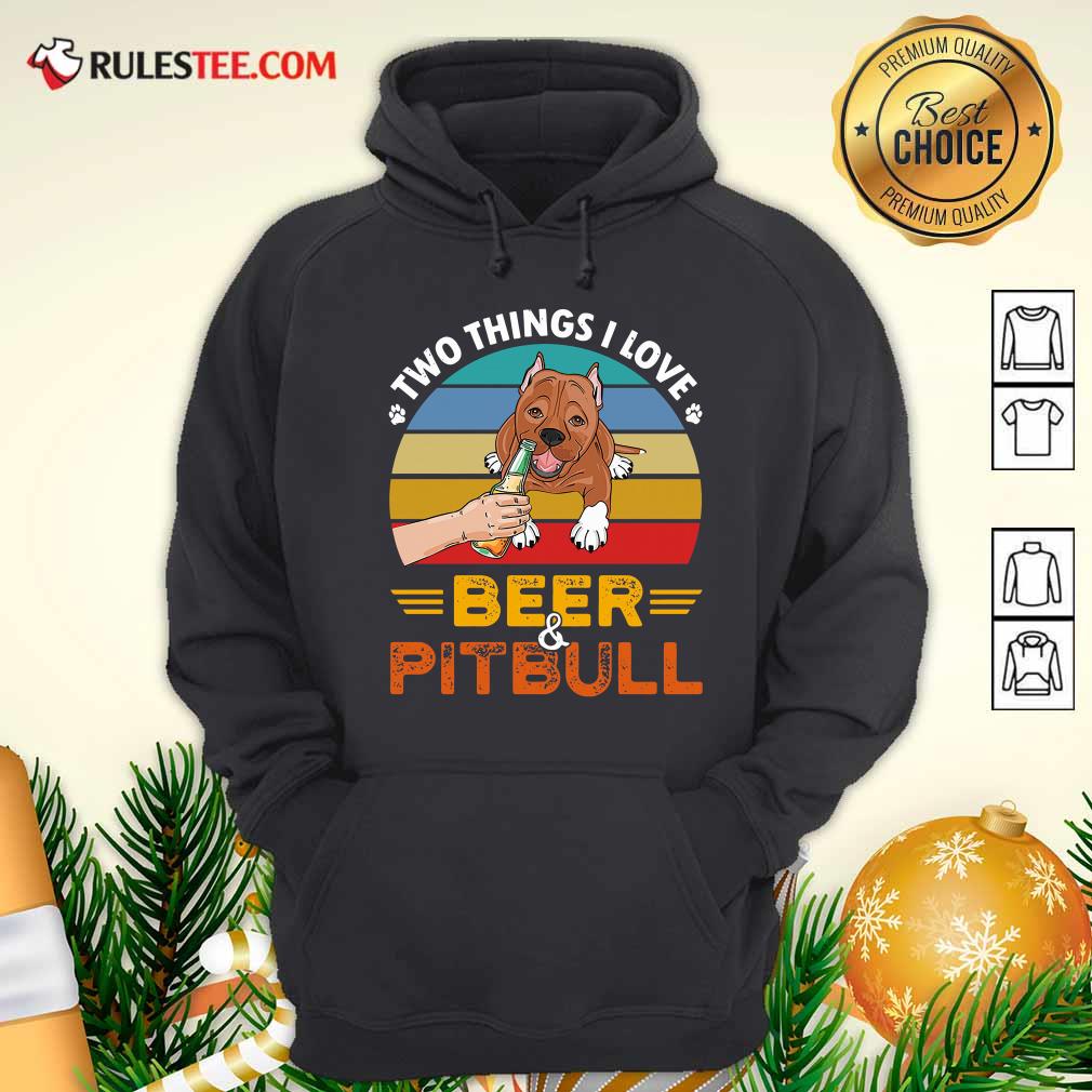 Original Pitbull Two Things I Love Beer 2021 Vintage Shirt - Image 2