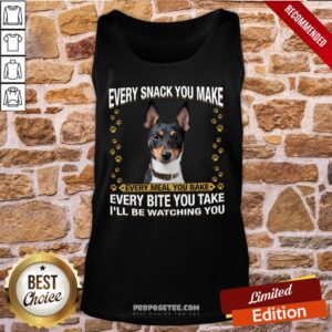 Alternative view of Original Rat Terrier Every Snack You Make Every Meal You Bake Every Bite You Take I’ll Be Watching You Shirt