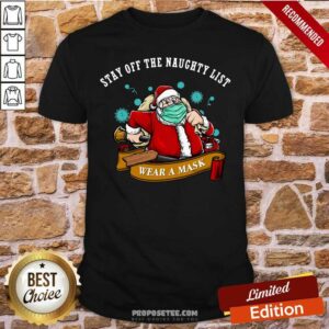 Original Santa Stay Off The Naughty List Christmas Shirt