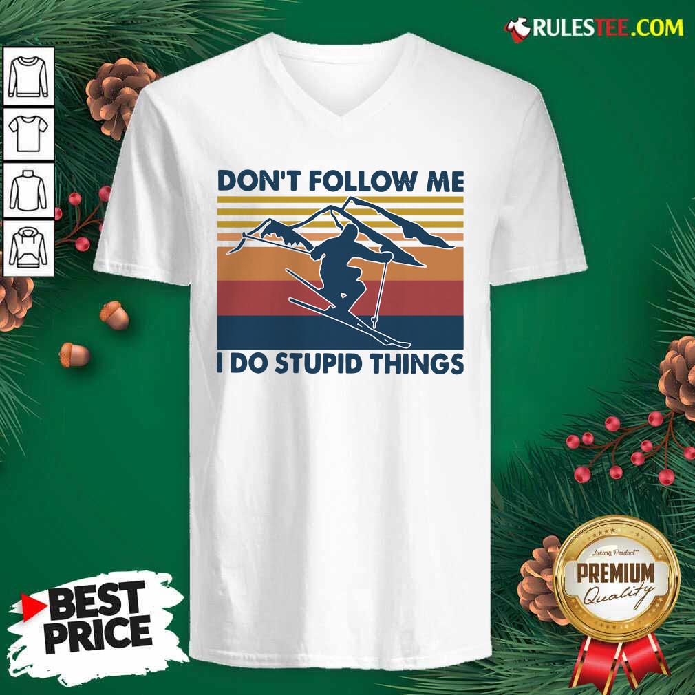 Original Skiing Dont Follow Me I Do Stupid Things Vintage Shirt - Image 3