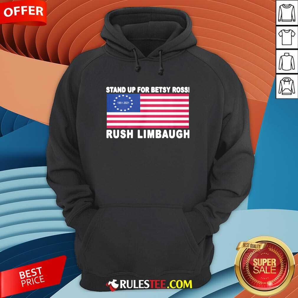Original Stand Up For Betsy Ross Rush Limbaugh 1951 2021 American Flag Shirt - Image 2