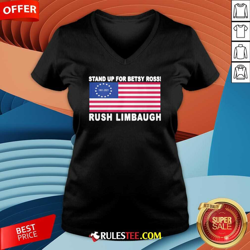 Original Stand Up For Betsy Ross Rush Limbaugh 1951 2021 American Flag Shirt - Image 3