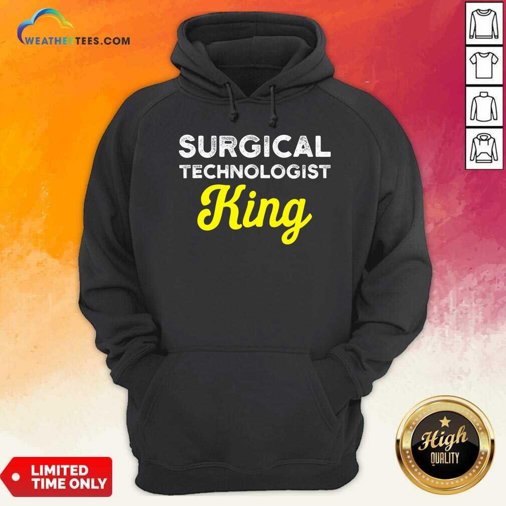Original Surgical Technologist King Life Scrub Tech Shirt - Image 4
