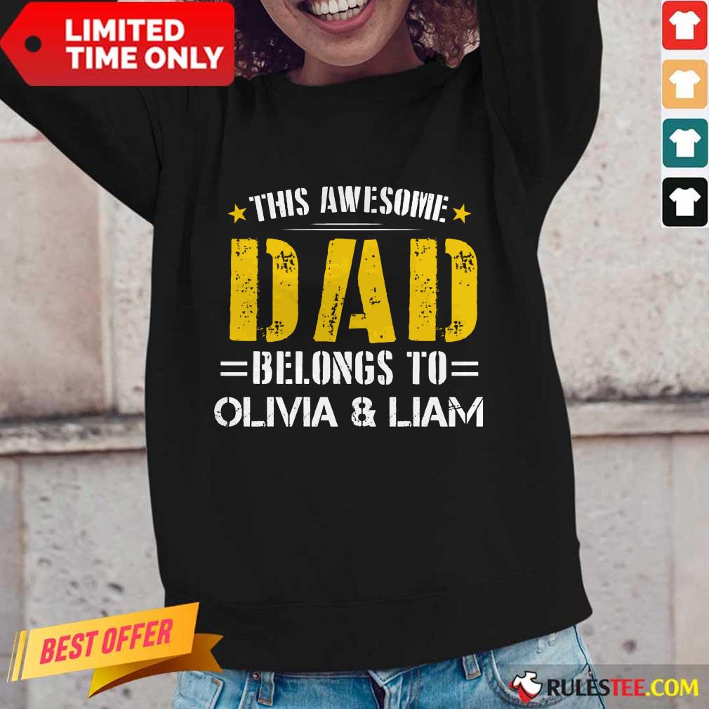 Original This Awesome Dad Belongs To Olivi And Liam Shirt - Image 2