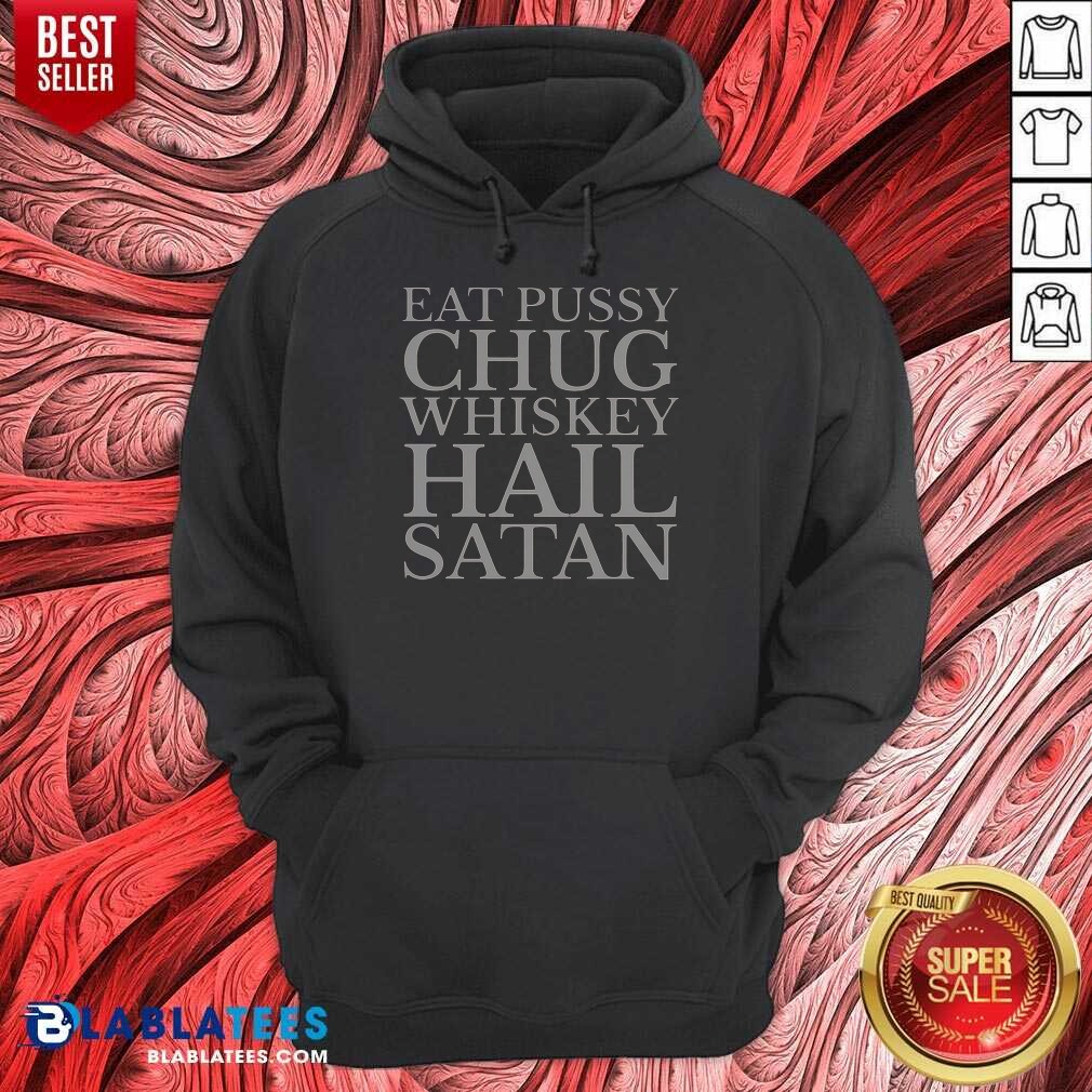 Original Top Punk Rock Eat Pussy Chug Whiskey Hail Satan Guitarist Shirt - Image 2