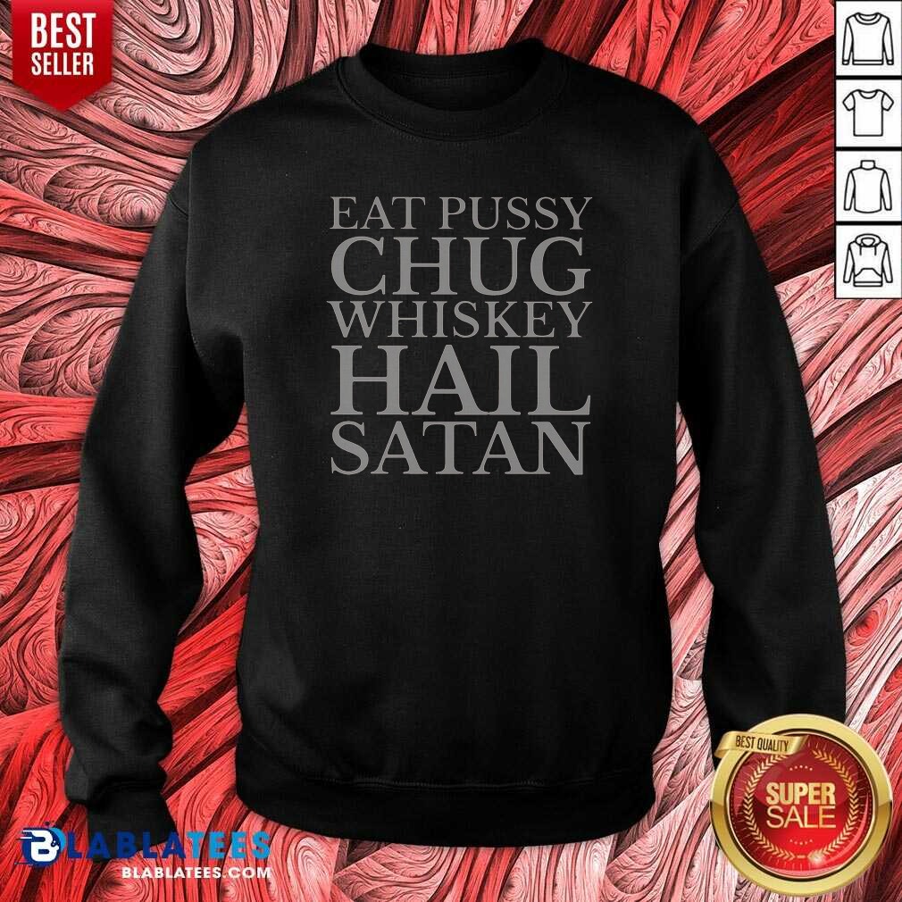 Original Top Punk Rock Eat Pussy Chug Whiskey Hail Satan Guitarist Shirt - Image 3
