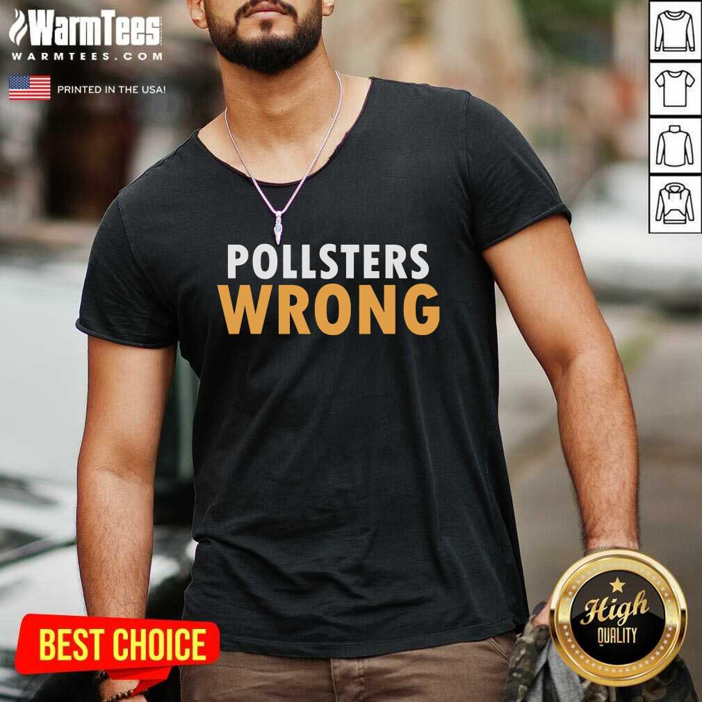 Original Trump 2020 Pollsters Wrong Fraud 2020 Shirt - Image 4
