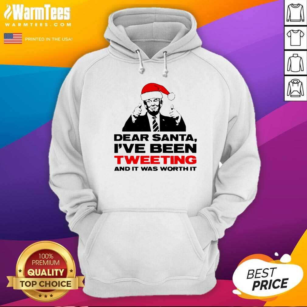 Original Trump Dear Santa I’ve Been Tweeting And It Was Worth It Ugly Christmas Shirt - Image 2