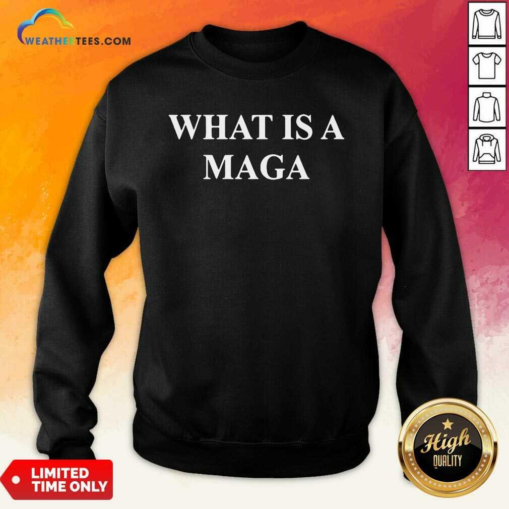 Original What Is A Maga Shirt - Image 4